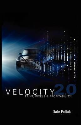 [Velocity 2.0] (By: Dale Pollak) [published: January, 2013]