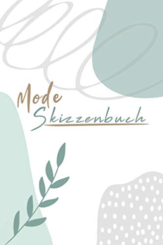 Modedesign Skizzenbuch: Handlicher Fashion Skizzenblock - Leere Seiten zum Zeichnen. Perfekt für Modedesign Studium.