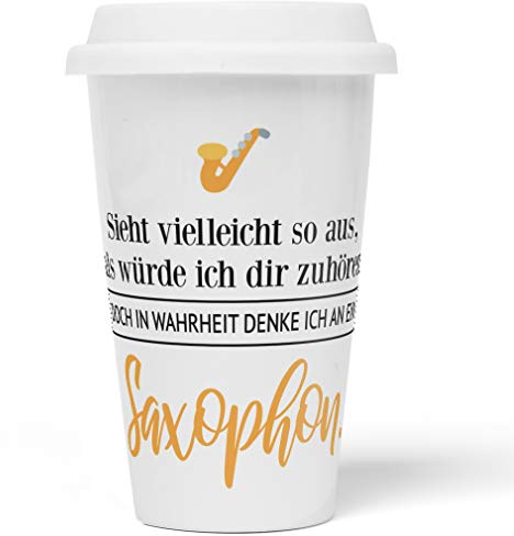 JUNIWORDS To-Go Becher mit Deckel, Sieht vielleicht so aus, als würde ich dir zuhören. Doch in Wahrheit denke ich an ein Saxophon (1001471)