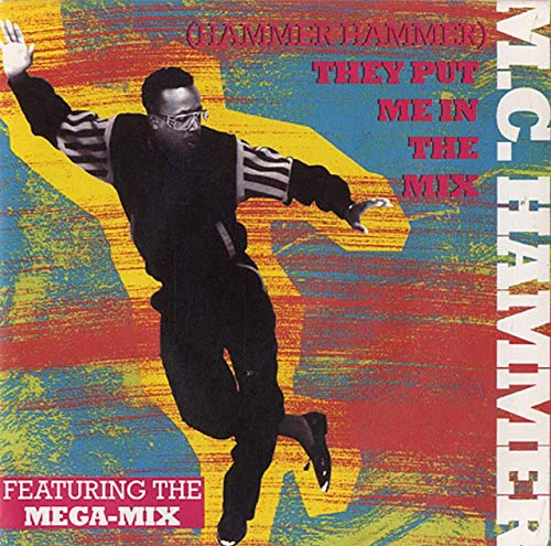 (Hammer Hammer) They Put Me In The Mix / Cold Go M.C. Hammer [Vinyl Single]