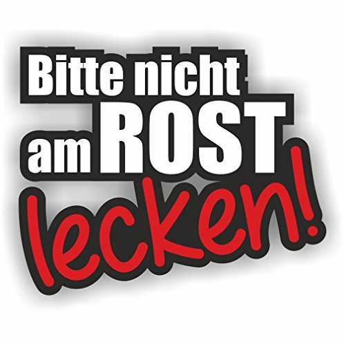 folien-zentrum - Bitte Nicht Am Rost Lecken 10,5 x 8,5 cm - hochwertiger Aufkleber Auto Tuning - OEM & JDM Auto Sticker - Lustige Aufkleber für Auto - Stickerbomb - Autoaufkleber - Made in Germany