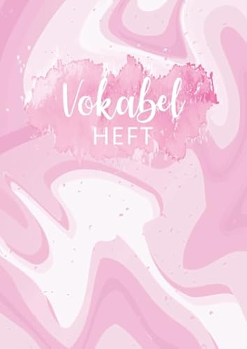 Vokabelheft: 3 Spalten liniert DIN A4 - Schulheft zum Vokabeln lernen - 3 spaltig für verschiedene Sprachen (Englisch, Spanisch, Französisch, Latein, Italienisch uvm.) - Motiv: Rosa Aquarell
