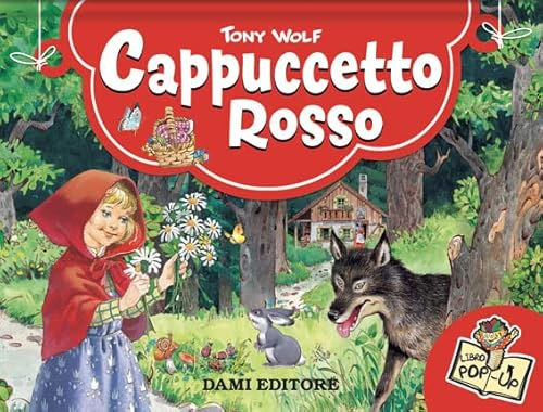 Cappuccetto rosso. Libro pop-up. Ediz. a colori