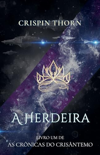 A Herdeira: 1 (As Crônicas Do Crisântemo)