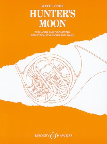 Hunter's Moon: Original for Horn and Orchestra. Horn in F und Orchester. Klavierauszug mit Solostimme.