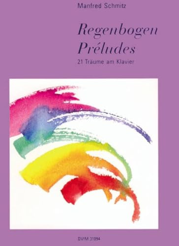 Regenbogen-Preludes für Klavier - 21 Träume am Klavier (DV 31094)