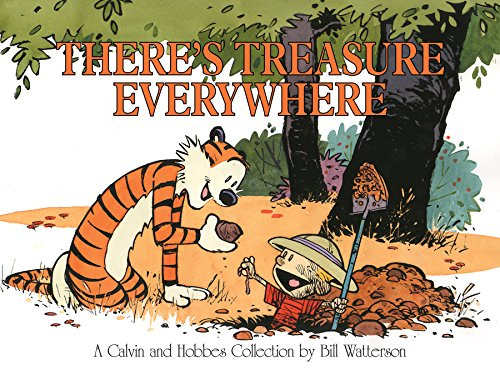 There's Treasure Everywhere: A Calvin and Hobbes Collection