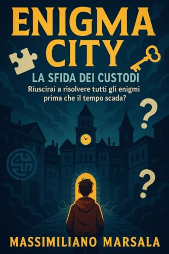 ENIGMA CITY – La Sfida dei Custodi. Riuscirai a risolvere tutti gli enigmi prima che il tempo scada?