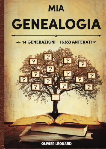 Mia genealogia - 14 generazioni - 16383 antenati: Libro da completare, 695 pagine, 1 pagina per antenato fino alla 9ª generazione, 164 pagine di estensioni, Formato grande