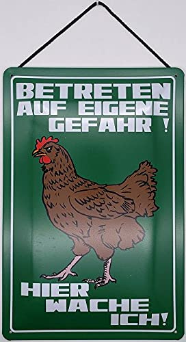 Blechschild mit Kordel 30 x 20 cm Deko Hühner Spruch: Betreten auf eigene Gefahr ! Hier wache ich. - Blechemma