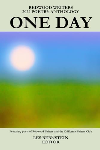 One Day: Redwood Writers 2024 Poetry Anthology