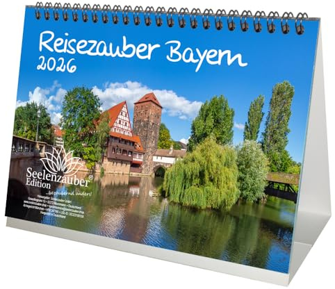 Seelenzauber Reisezauber Bayern DIN A5 Tischkalender für 2026 München Nürnberg Deutschland