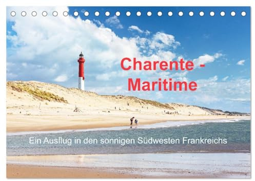Charente-Maritime Ein Ausflug in den sonnigen Südwesten Frankreichs (Tischkalender 2026 DIN A5 quer), CALVENDO Monatskalender: Eine Entdeckungsreise ... und jeder Art von Wassersport (CALVENDO Orte)