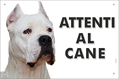 Pubblimania Cartello Attenti al Cane Dogo Argentino - Targa Segnaletica in Alluminio composito 3 mm di spessore - Resistente alle Intemperie e ai Raggi UV - Fori Pre-perforati (Cm 20x30)