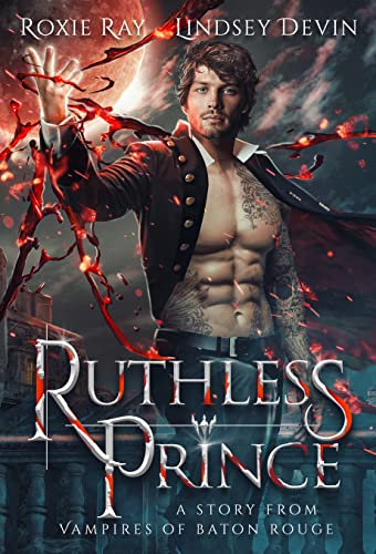 Ruthless Prince (Vampires Of Baton Rouge Book 1) (English Edition)