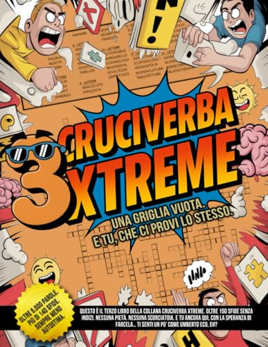 Cruciverba Xtreme – Una griglia vuota. E tu, che ci provi lo stesso.: Più di 140 volte. Oltre 5.000 parole. E un po’ meno autostima a ogni lettera.