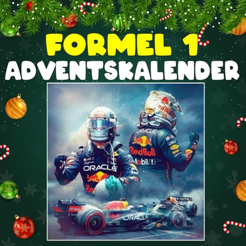 formel 1 Adventskalender: 24 täglich faszinierende Formel-1-Fakten und spektakuläre Bilder