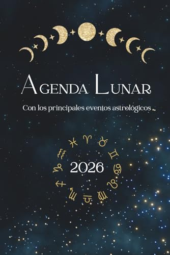 AGENDA LUNAR 2026: Con los principales eventos astrológicos