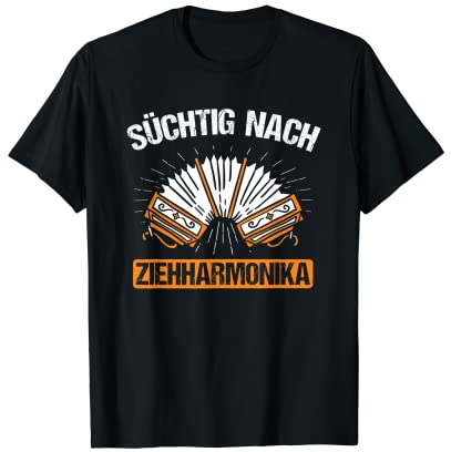 Süchtig Nach Ziehharmonika Steirische Akkordeon T-Shirt