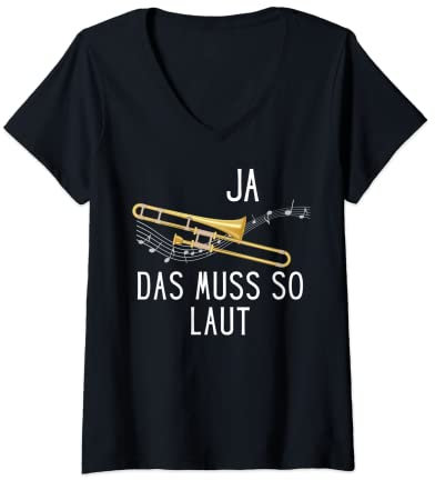 Damen Ja das muss so laut Posaune T-Shirt mit V-Ausschnitt