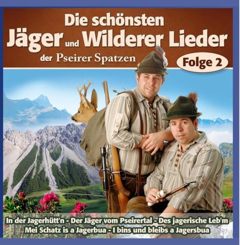 Die schönsten Jäger und Wilderer Lieder der (Jagd / Jägerlieder) Folge 2