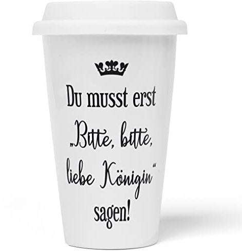 JUNIWORDS To-Go Becher mit Deckel, Du musst erst Bitte, bitte, liebe Königin sagen