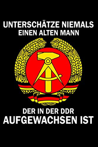 Unterschätze niemals einen alten Mann der in der DDR aufgewachsen ist: DDR Geschenk Ostalgie DDR Buch