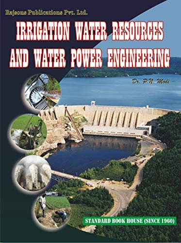 Irrigation Water Resources and Water Power Engineering (ISBN-13: 9788189401290)