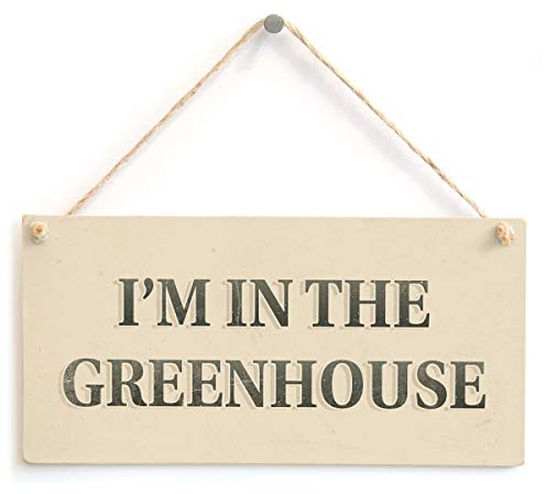 I'm in The Greenhouse Hanging Door Sign Garden Shed Plaque