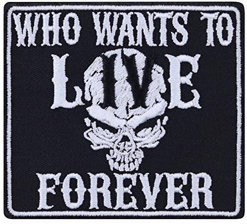 Biker Aufnäher/Aufbügler Who wants to live forever Totenkopf Patch zum annähen/aufbügeln | Heavy Metal Kutten Bügelbilder/Applikation für alle Stoffe | 90x80mm