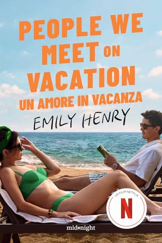 People we meet on vacation. Un amore in vacanza