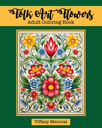 Folk Art Flowers: Adult Coloring Book