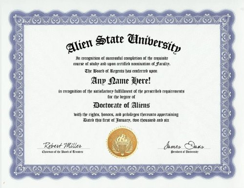 Aliens UFO Degree: Custom Extraterrestrial Life Gag Diploma Doctorate Certificate (Funny Customized Joke Gift - Novelty Item)