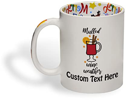 Ceramic Christmas Coffee Mug 11 Ounces Mulled Wine Weather Wine Glass Style B Funny Tea Cup Christmas Spiced Wine Personalized Text Here Personalized Text Here