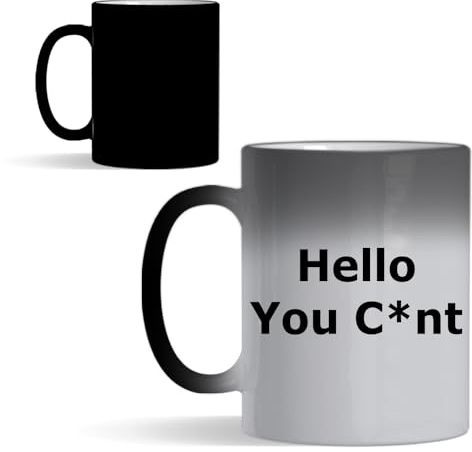Hello You C**t Mug - Funny Rude Mug - Image Reveals on Adding Hot Liquid - Perfect Novelty Gag Gift - Joke Secret Santa or Stocking Filler