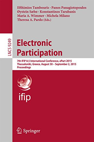 Electronic Participation: 7th IFIP 8.5 International Conference, ePart 2015, Thessaloniki, Greece, August 30 -- September 2, 2015, Proceedings (Lecture ... Science Book 9249) (English Edition)