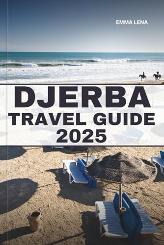 DJERBA TRAVEL GUIDE 2025: Explore Timeless Beauty, Rich Heritage, and Breathtaking Experiences in One of North Africa’s Best-Kept Secrets.