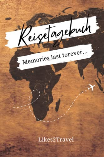 Reisetagebuch - Weltreise: Reisetagebuch zum selber schreiben I inklusive Weltkarte, Adressliste & inspirierende Reiseweisheiten