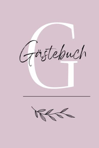 Klassisches Gästebuch zur Erinnerung an schöne Momente von Besuchern: Buch zum Eintragen der Gäste für Ferienwohnung, Ferienhaus, Vermietung, Hochzeiten, Bad, Anlässe, Partys, Events