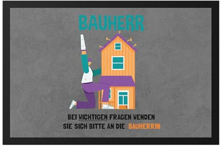 Hey!Print Bauherr Fußmatte Richtfest Hausbau Häuslebauer Geschenk Einzug Eigenheim Lustig Sarkasmus