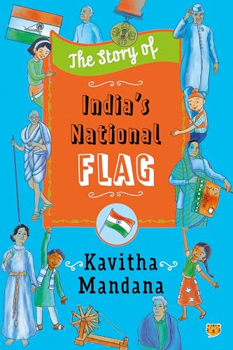 The Story Of India’S National Flag