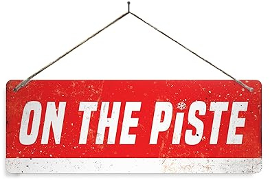 On the Piste – 2 Holes & Twine. Metal Sign Horizontal - Vintage worn rusty look print holiday slopes alpes skiing snowboarding