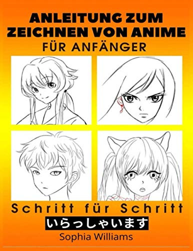 Anleitung zum Zeichnen von Anime für Anfänger Schritt für Schritt: Manga- und Anime-Zeichentutorials Buch 2