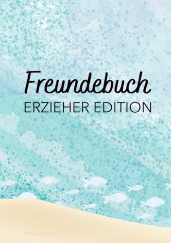 Freundebuch für Erzieherinnen und Erzieher: Erinnerungsalbum von Kita-Kindern, Hardcover, Geschenk zum Abschied im Kindergarten