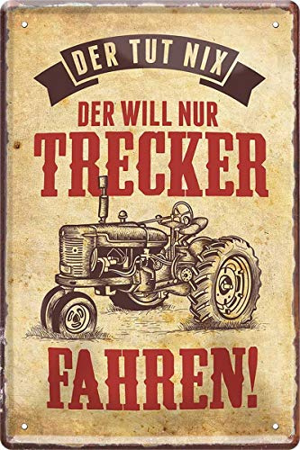 WOGEKA ART Retro Blechschild - Der TUT nix, der Will nur Trecker Fahren - Traktor - witziger Spruch als Geschenk-Idee Geburtstag Weihnachten Deko 20x30 cm Vintage-Design Metall 737