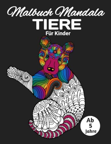 malbuch mandala tiere kinder ab 5: Fantasievolle Tierwelten zum Ausmalen| Mandala-Malbuch für Kinder ab 5 Jahren mit 50 bezaubernden Motiven