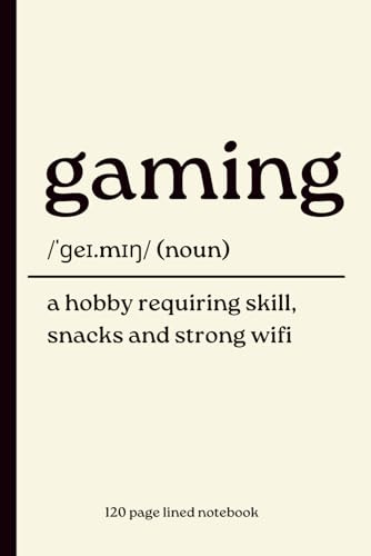 Gaming Notebook: Funny Gamer Gift Journal for Video Game Lovers, Gamers, Teens, Boys & Girls | 120 Page Lined Notebook for Notes, Journaling & School