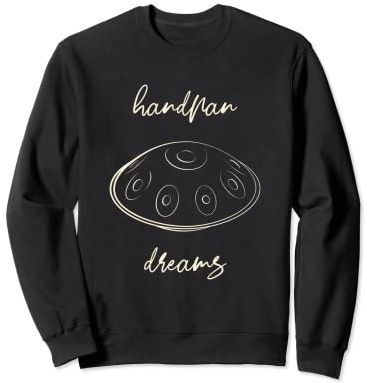 Handpan dreams für Musiker Handpan Sweatshirt