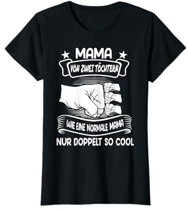 Mama von zwei Töchtern Mutter 2 Töchter T-Shirt