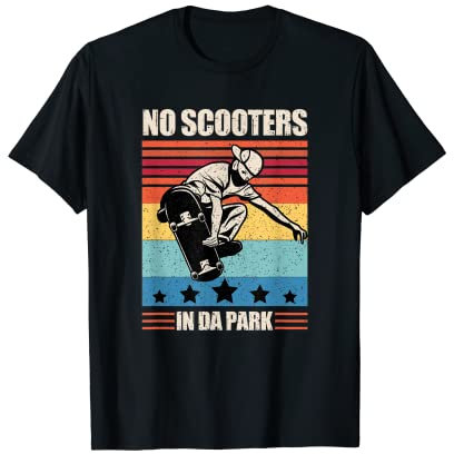 Skating No Scooter Skateboard Waveboard Longboard Skater T-Shirt